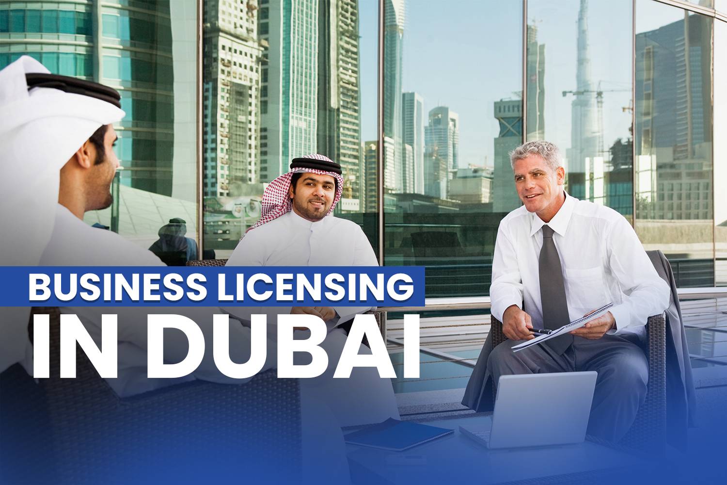 The Best Places to Get Help with Business Licensing in Dubai